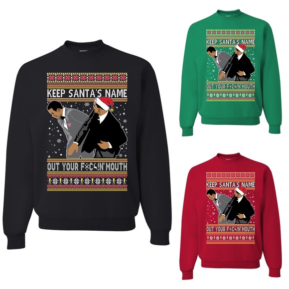 Keep Santa’s Name Out of Your F*ckin Mouth Sweatshirt Ugly Christmas Sweater - Picture 1 of 5
